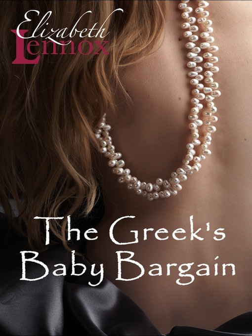 Title details for The Greek's Baby Bargain by Elizabeth Lennox - Available